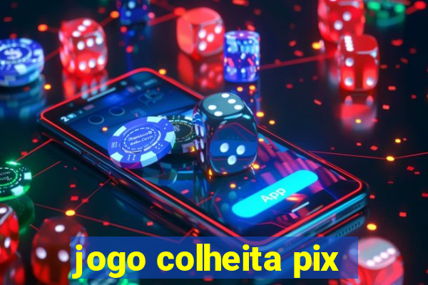 jogo colheita pix